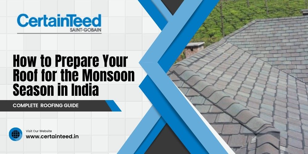 How to Prepare Your Roof for the Monsoon